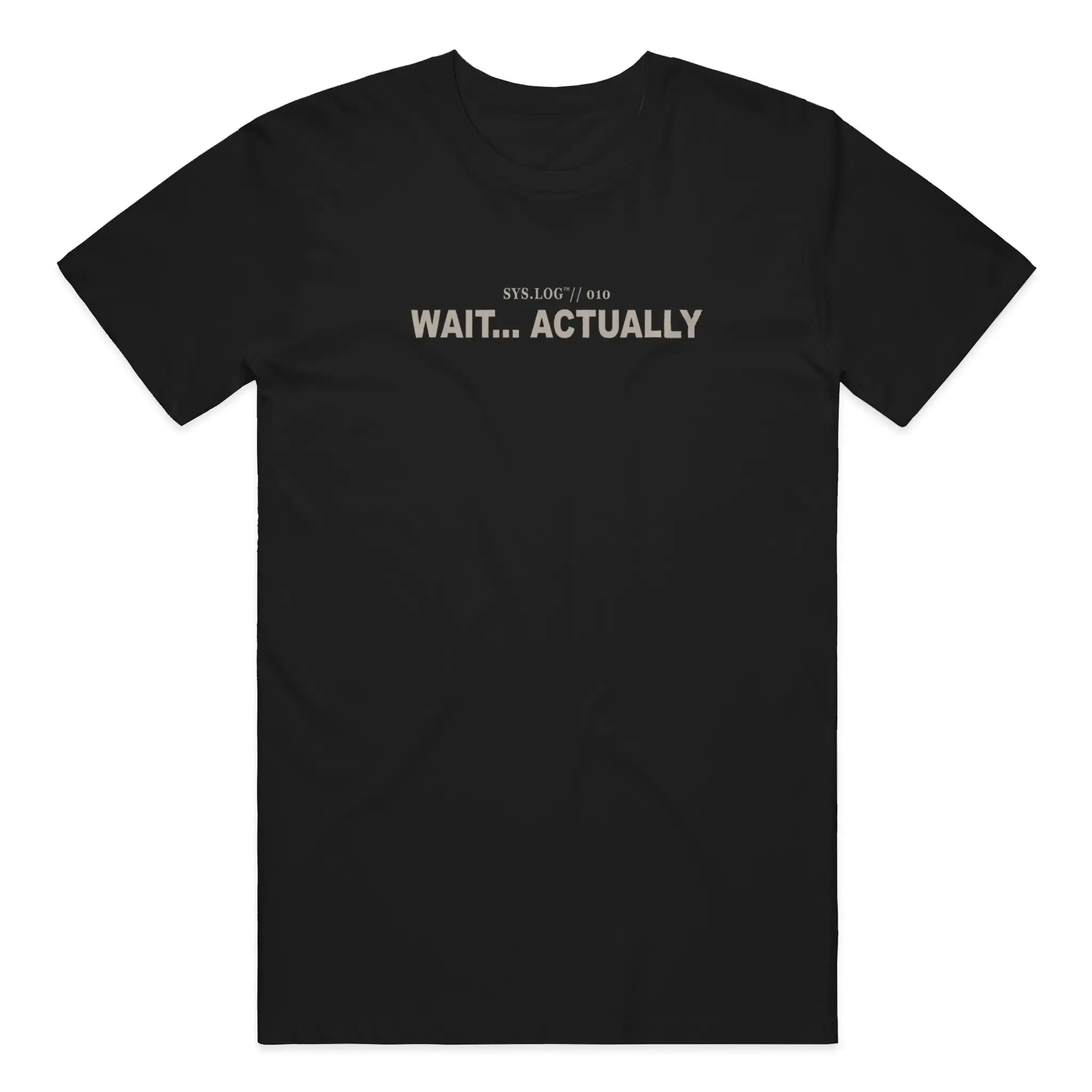 SYS.LOG // 010 - WAIT... ACTUALLY front